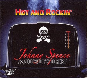 Spence ,Johnny & Doctor's Order - Hot And Rockin'
